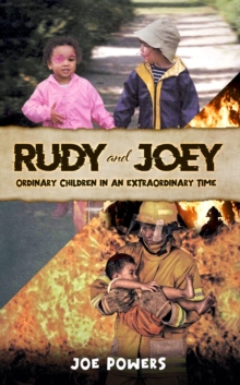 RUDY and JOEY : Ordinary Children in an Extraordinary time