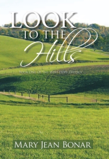 Look to the Hills : Book One of the West Hope Trilogy