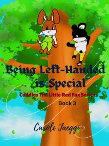 Being Left-Handed is Special : Cuddles The Little Red Fox Series