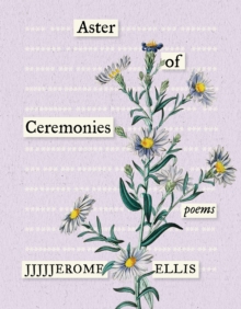 Aster of Ceremonies : Poems