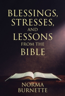 Blessings, Stresses, and Lessons from the Bible