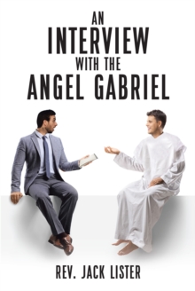 An Interview with the Angel Gabriel