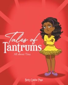 Tales of Tantrums : All about Tina