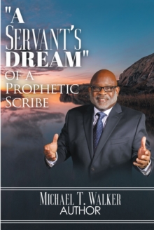 A Servant's Dream : Of A Prophetic Scribe