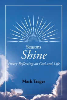 Seasons : Shine: Poetry Reflecting on God and Life