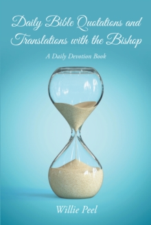 Daily Bible Quotations and Translations with the Bishop : A Daily Devotion Book