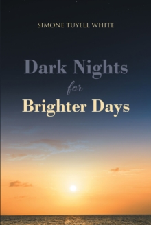 Dark Nights for Brighter Days