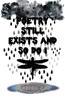 Poetry Still Exists and So Do I