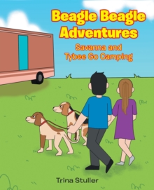 Beagle Beagle Adventures : Savanna and Tybee Go Camping