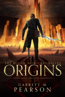 The Blood Heir Chronicles : Origins