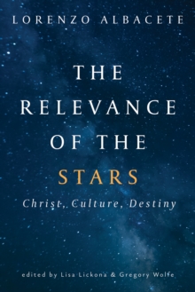 The Relevance of the Stars : Christ, Culture, Destiny