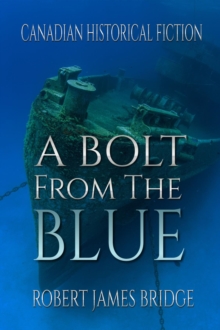 A Bolt From The Blue : The Halifax Explosion