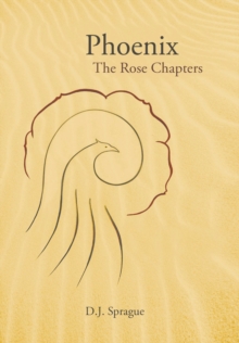 Phoenix : The Rose Chapters