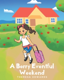 A Berry Eventful Weekend