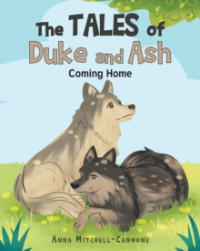 The Tales of Duke and Ash: Coming Home