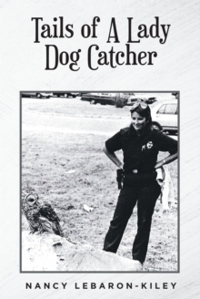 Tails of A Lady Dog Catcher