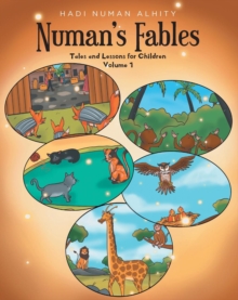 Numan's Fables : Tales and Lessons for Children Volume 1