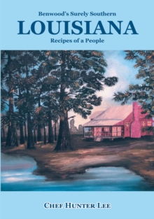 Louisiana : Recipes of a People