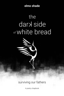 The Dark Side of White Bread