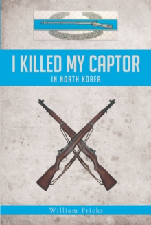 I Killed My Captor : in North Korea