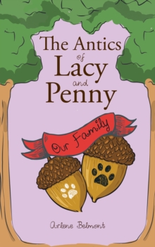 The Antics of Lacy and Penny : Our Family