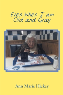 Even When I am Old and Gray