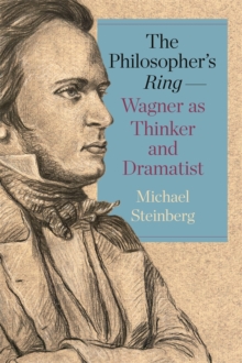 The Philosophers RingWagner as Thinker and Dramatist