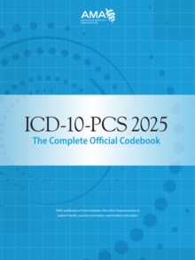 ICD-10-PCS 2025 The Complete Official Codebook