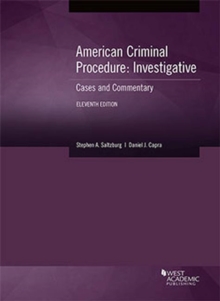 American Criminal Procedure, Investigative : Cases and Commentary - CasebookPlus, Paperback / softback Book American Criminal Procedure, Investigative : Cases and Commentary - CasebookPlus, Paperback / softback Book