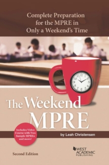 The Weekend MPRE : Complete Preparation for the MPRE in Only a Weekends Time, Paperback / softback Book The Weekend MPRE : Complete Preparation for the MPRE in Only a Weekends Time, Paperback / softback Book
