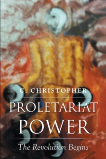 Proletariat Power : The Revolution Begins