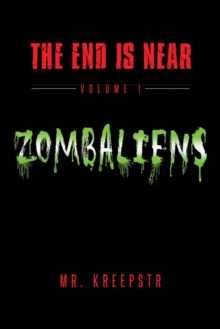 The End is Near Volume 1 - Zombaliens