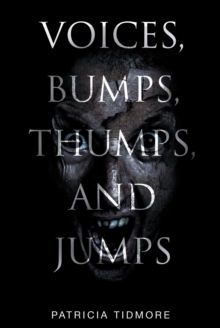 Voices, Bumps, Thumps, and Jumps