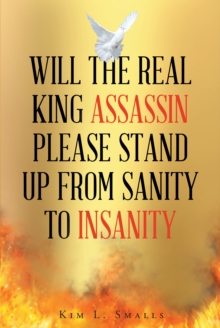 Will The Real King Assassin Please Stand Up From Sanity to Insanity