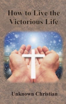 How to Live the Victorious Life