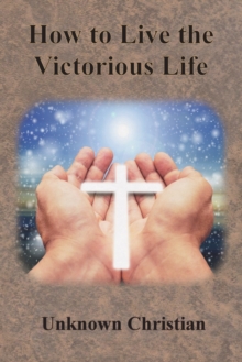 How to Live the Victorious Life