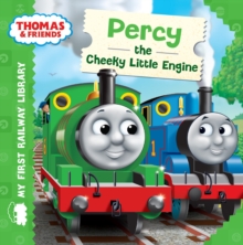 Percy the Cheeky Little Engine  (Thomas & Friends My First Railway Library)