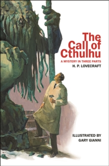 The Call of Cthulhu : A Mystery in Three Parts