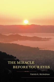 The Miracle Before Your Eyes