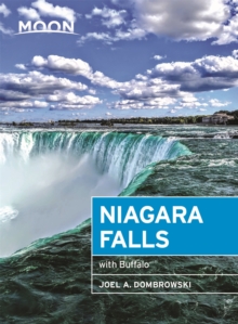 Moon Niagara Falls (Third Edition) : With Buffalo, Paperback / softback Book Moon Niagara Falls (Third Edition) : With Buffalo, Paperback / softback Book