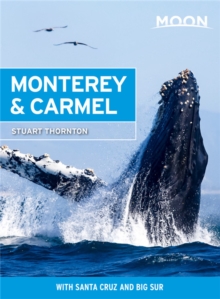 Moon Monterey & Carmel (Seventh Edition) : With Santa Cruz & Big Sur