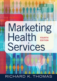 Marketing Health Services, Fourth Edition