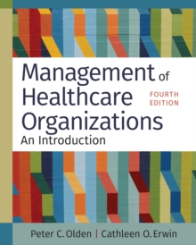 Management of Healthcare Organizations : An Introduction
