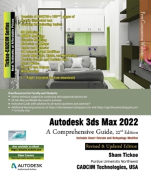 Autodesk 3ds Max 2022: A Comprehensive Guide, 22nd Edition