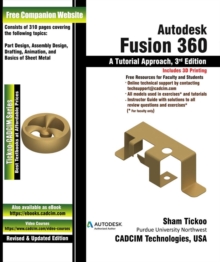 Autodesk Fusion 360: A Tutorial Approach, 3rd Edition