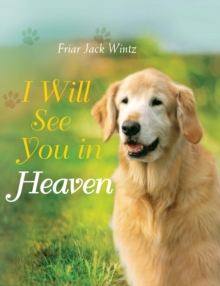 I Will See You In Heaven (Dog Lover's Edition)