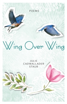 Wing Over Wing : Poems