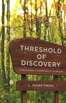 Threshold of Discovery : A Field Guide to Spirituality in Midlife