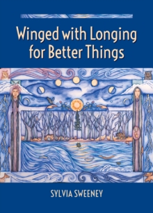 Winged with Longing for Better Things