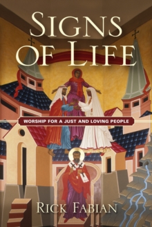 Signs of Life : Worship for a Just and Loving People